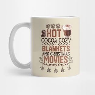 Hot Cocoa Cozy Blankets & Christmas Movies - Christmas Cocoa and Movies Funny Gift Mug